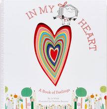 Load image into Gallery viewer, In my Heart- A Book of Feelings
